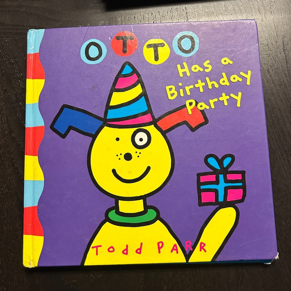 Otto Has a Birthday Party by todd Parr (2004, Hardcover)